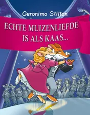 Omslag van Echte muizenliefde is als kaas...