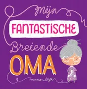 Omslag van Mijn fantastische breiende oma