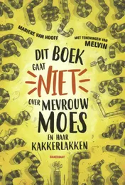 Omslag van Dit boek gaat niet over mevrouw Moes en haar kakkerlakken