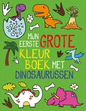 Omslag van Mijn eerste grote kleurboek met dinosaurussen