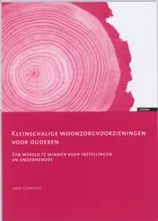 Omslag van Kleinschalige woonzorgvoorzieningen voor ouderen