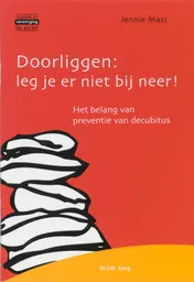 Omslag van Doorliggen: leg je er niet bij neer!
