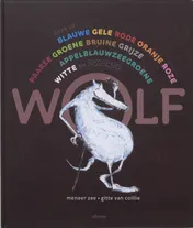 Omslag van Over de blauwe gele rode oranje roze paarse groene bruine grijze appelblauwzeegroene witte en zwarte wolf