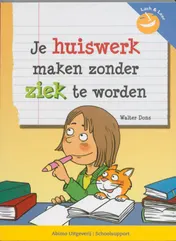 Omslag van Je huiswerk maken zonder ziek te worden