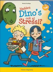 Omslag van Hadden dino s ook al stress?