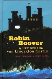 Omslag van Robin Roover en het geheim van Lingerton Castle