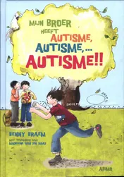 Omslag van Mijn broer heeft autisme, autisme,...autisme!!