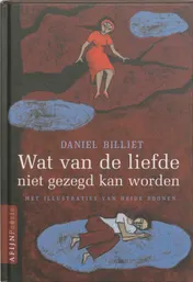 Omslag van Wat van de liefde niet gezegd kan worden