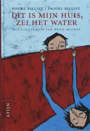 Omslag van Dit is mijn huis, zei het water