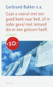 Omslag van Gaat u vooral met een goed boek naar bed, of in ieder geval met iemand die er een gelezen heeft
