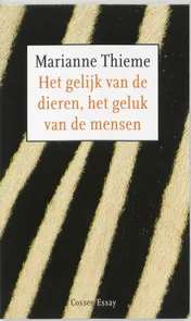 Omslag van Het gelijk van de dieren, het geluk van de mensen