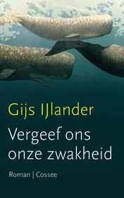 Omslag van Vergeef ons onze zwakheid