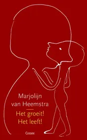 Omslag van Het groeit! Het leeft!
