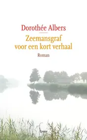 Omslag van Zeemansgraf voor een kort verhaal