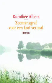 Omslag van Zeemansgraf voor een kort verhaal