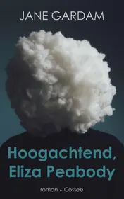 Omslag van Hoogachtend, Eliza Peabody