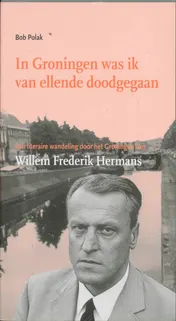 Omslag van In Groningen was ik van ellende doodgegaan