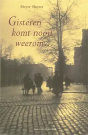 Omslag van Gisteren komt nooit weerom...