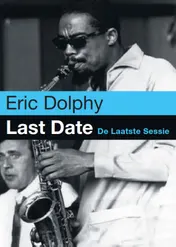 Omslag van Last Date / De laatste sessie Erc Dolphy