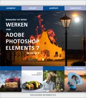 Omslag van Bewuster en beter werken met Photoshop Elements 7