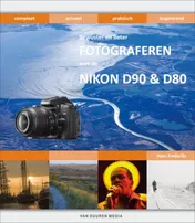 Omslag van Bewuster en beter fotograferen met de Nikon D90 & D80