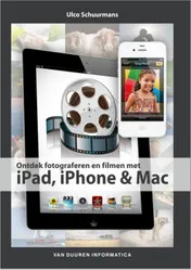 Omslag van Ontdek fotograferen en filmen met de iPad iPhone en Mac