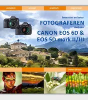 Omslag van Bewuster en beter fotograferen met de Canon EOS 6D en EOS 5D mark II/III