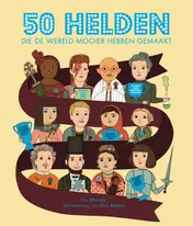Omslag van 50 helden die de wereld mooier hebben gemaakt