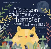 Omslag van Als de zon ondergaat en de hamster haar hol verlaat