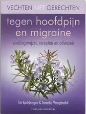 Omslag van Vechten met gerechten tegen hoofdpijn en migraine