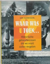 Omslag van Waar was u toen ...?