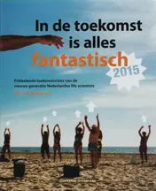 Omslag van In de toekomst is alles fantastisch