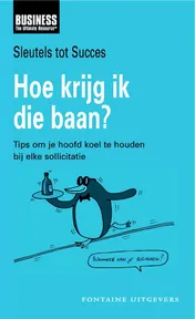 Omslag van Hoe krijg ik die baan?