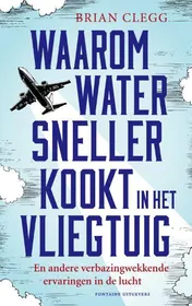 Omslag van Waarom water sneller kookt in het vliegtuig