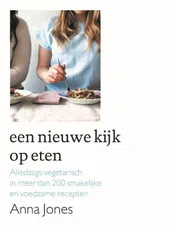 Omslag van Een nieuwe kijk op eten