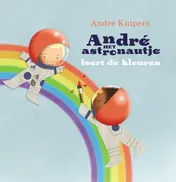 Omslag van André het astronautje leert de kleuren