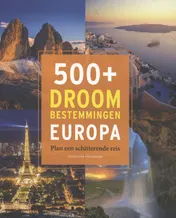 Omslag van 500+ droombestemmingen Europa
