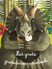 Omslag van Het grote grotedinosaurusboek + Het kleine kleinedinosaurusboek