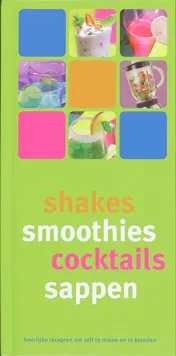 Omslag van Shakes, smoothies, cocktails, sappen