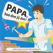 Omslag van Papa, hoe doe jij dat?