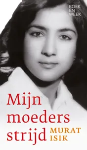 Omslag van Mijn moeders strijd