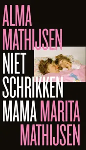 Omslag van Niet schrikken mama