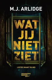 Omslag van Wat jij niet ziet