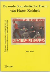Omslag van De oude Socialistische Partij van Harm Kolthek