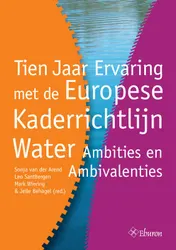 Omslag van Tien jaar ervaring met de Europese kaderrichtlijn water: ambities en ambivalenties