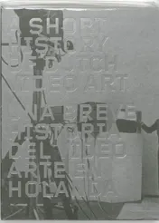 Omslag van A Short History of Dutch Video Art