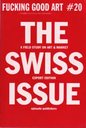 Omslag van Fucking Good Art # 20 the Swiss Issue