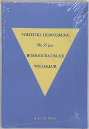 Omslag van Politieke hervorming na 35 jaar bureaucratische willekeur