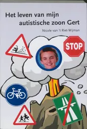 Omslag van Het leven van mijn autistische zoon Gert