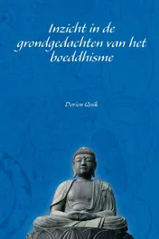 Omslag van Inzicht in de grondgedachten van het boeddhisme